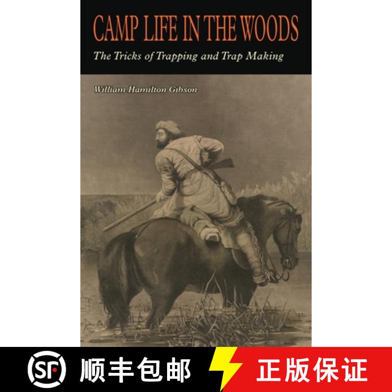 【3-4周达】Camp Life in the Woods and the Tricks of Trapping and Trap Making [9781684226313]