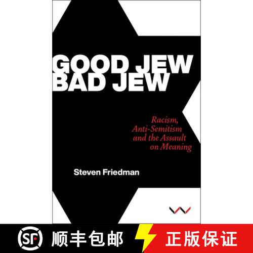 【3-4周达】精装 Good Jew, Bad Jew – Racism, Anti–Semitism and the Assault on Meaning [9781776148493]