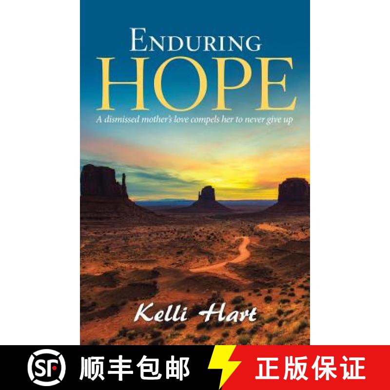 【3-4周达】Enduring Hope: A Dismissed Mother's Love Compels Her to Never Give Up [9781973634553]