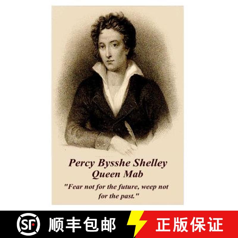 现货 Percy Bysshe Shelley - Queen Mab: Fear not for the future, weep not for the past. [9781783949182]