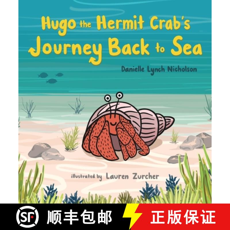【3-4周达】Hugo the Hermit Crab's Journey Back to Sea [9781950484508]