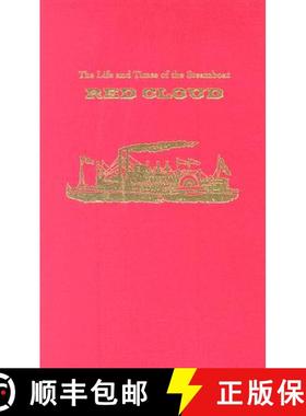 【3-4周达】The Life and Times of the Steamboat Red Cloud: Or, How Merchants, Mounties, and the Missou... [9781585444847]