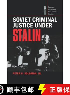 【3-4周达】Soviet Criminal Justice under Stalin: - Soviet Criminal Justice under Stalin [9780521564519]