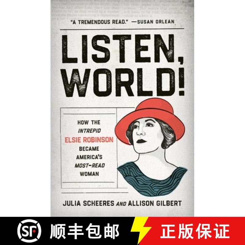 【3-4周达】Listen, World!: How the Intrepid Elsie Robinson Became America's Most-Read Woman [9781541674356]