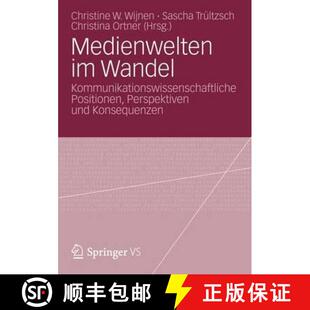 【3-4周达】Medienwelten im Wandel: Kommunikationswissenschaftliche Positionen, Perspektiven und Konse... [9783531184364]