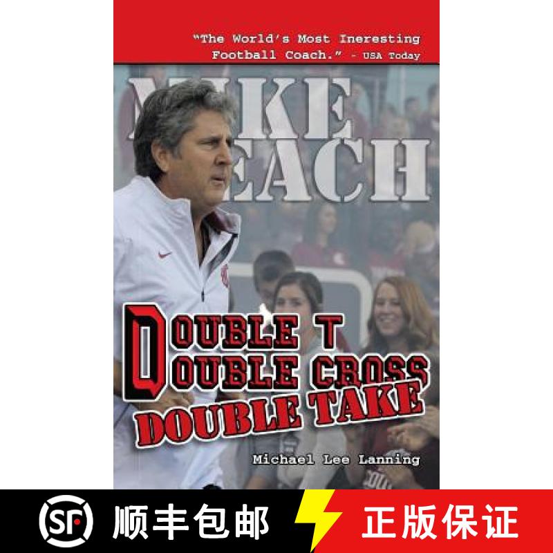 【2-3周达】Double T - Double Cross - Double Take: The Firing of Coach Mike Leach by Texas Tech Univer... [9780990371465]