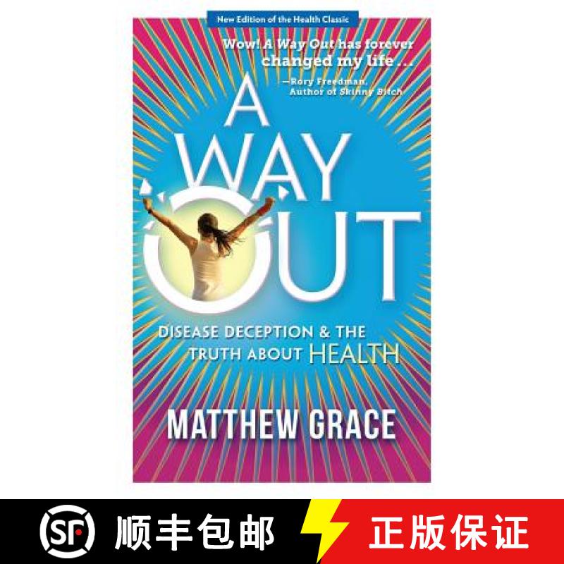 【3-4周达】A Way Out - Disease Deception and the Truth about Health: New Edition [9781732062306]