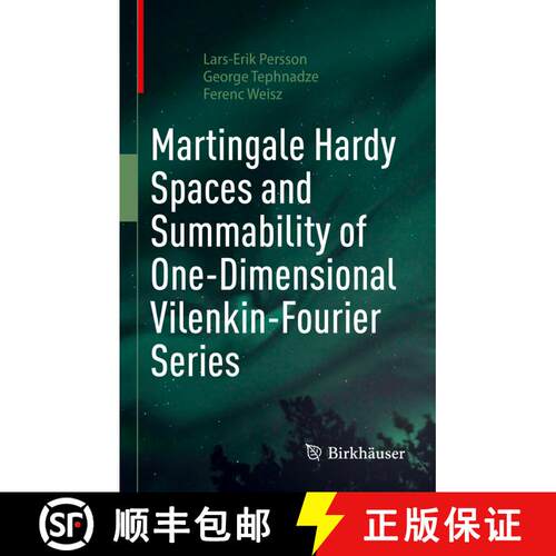 【3-4周达】精装 Martingale Hardy Spaces and Summability of One-Dimensional Vilenkin-Fourier Series [9783031144585]