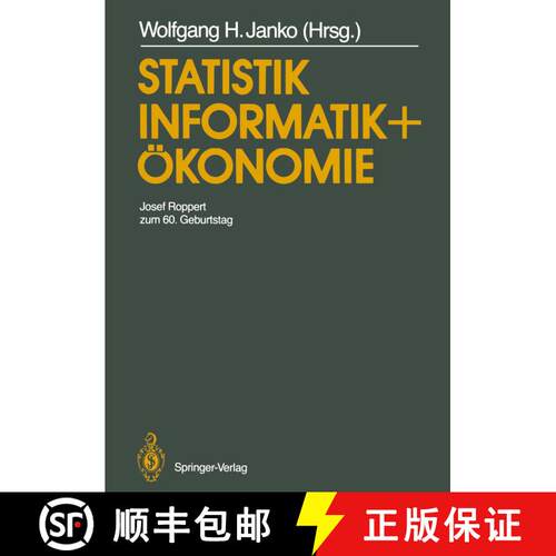 【3-4周达】Statistik, Informatik und Ökonomie : Josef Roppert zum 60. Geburtstag (Softcover reprint ... [9783642740534]