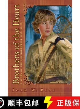 【3-4周达】Brothers of the Heart: A Story of the Old Northwest, 1837-1838 [9781416975618]