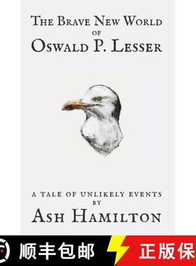 【3-4周达】The Brave New World of Oswald P. Lesser: A Tale of Unlikely Events [9781778281037]