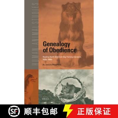 预订 Genealogy of Obedience: Reading North American Dog Training Literature, 1850s-2000s [9789004380288]