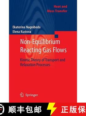 【3-4周达】Non-Equilibrium Reacting Gas Flows : Kinetic Theory of Transport and Relaxation Processes [9783642013898]