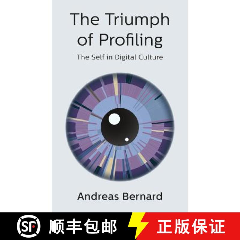 【3-4周达】The Triumph Of Profiling - The Self In Digital Culture [Wiley传媒] [9781509536306]