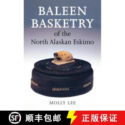 预订 Baleen Basketry of the North Alaskan Eskimo [9780295976853]