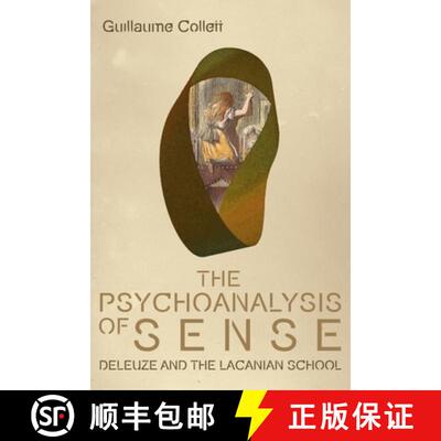 【3-4周达】The Psychoanalysis of Sense: Deleuze and the Lacanian School [9781474432269]