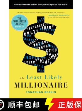 预订 The Least Likely Millionaire: How to Succeed When Everyone Expects You to Fail [9781544543444]