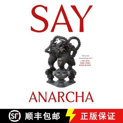 【3-4周达】Say Anarcha: A Young Woman, a Devious Surgeon, and the Harrowing Birth of Modern Women's H... [9781250868459]