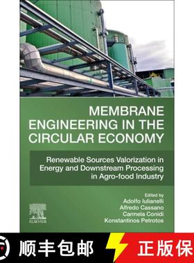 【3-4周达】Membrane Engineering in the Circular Economy: Renewable Sources Valorization in Energy and... [9780323852531]
