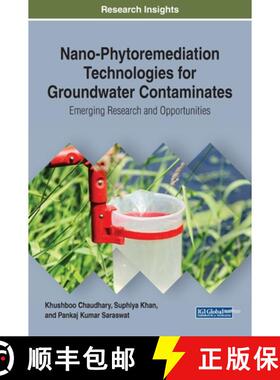 【3-4周达】Nano-Phytoremediation Technologies for Groundwater Contaminates: Emerging Research and Opp... [9781522590163]