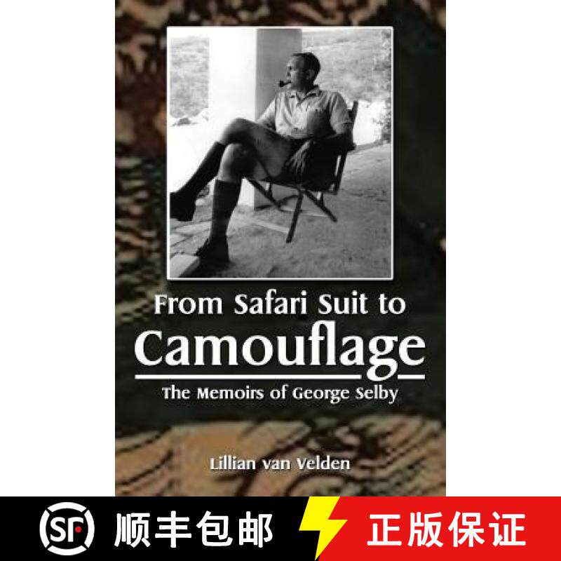 【3-4周达】From Safari Suit to Camouflage: The Memoirs of George Selby [9781482825381]