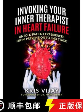 【3-4周达】Invoking Your Inner Therapist In Heart Failure: Untold Patient Experiences From Prevention... [9781953806024]