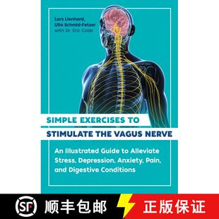 【3-4周达】Simple Exercises to Stimulate the Vagus Nerve: An Illustrated Guide to Alleviate Stress, D... [9781644116296]