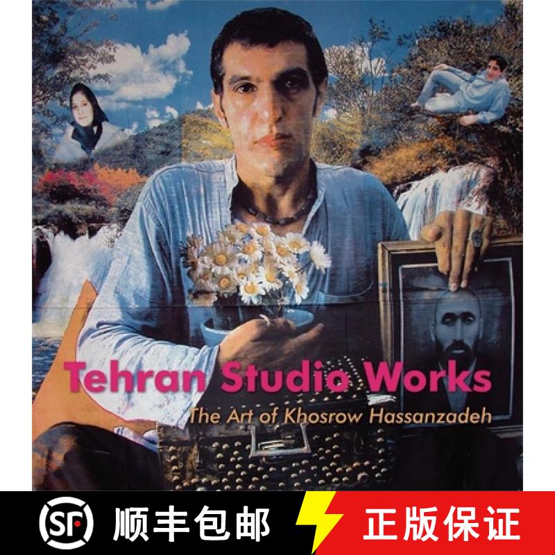 预订 Tehran Studio Works: The Art of Khosrow Hassanzadeh [9780863566707]
