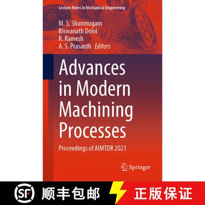 【3-4周达】Advances in Modern Machining Processes: Proceedings of AIMTDR 2021 [9789811971495]