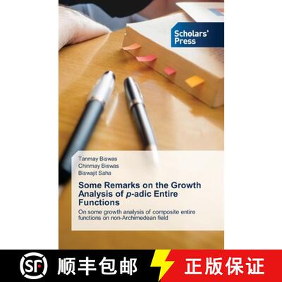 预订 Some Remarks on the Growth Analysis of p-adic Entire Functions [9786138956747]