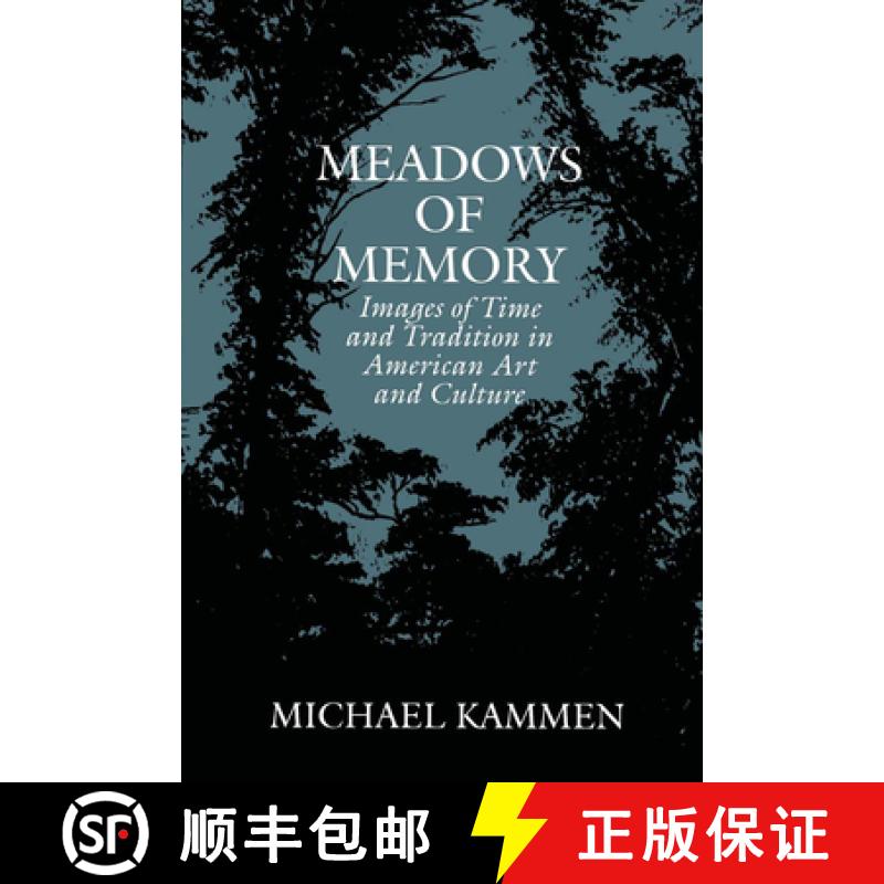 【3-4周达】Meadows of Memory: Images of Time and Tradition in American Art and Culture [9780292742321]