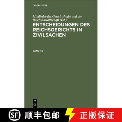【3-4周达】Entscheidungen Des Reichsgerichts in Zivilsachen. Band 45 [9783112440438]
