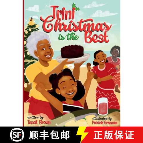 【3-4周达】Trini Christmas is the Best: Experience the Holiday Magic and Traditions of Trinidad and T... [9781963240085]