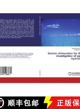 预订 Seismic attenuation for the investigation of gas-hydrates [9786202066631]