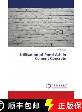 预订 Utilisation of Pond Ash in Cement Concrete [9786139921911]