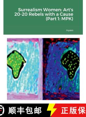 【3-4周达】Surrealism Women: Art's 20-20 Rebels with a Cause (Part 1: MPK) [9781387840489]