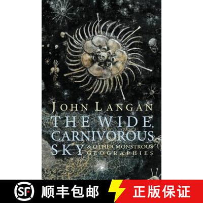 【3-4周达】The Wide, Carnivorous Sky and Other Monstrous Geographies [9781614980544]