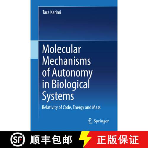 【3-4周达】精装 Molecular Mechanisms of Autonomy in Biological Systems: Relativity of Code, Energy an... [9783319918235]