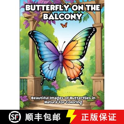 【3-4周达】Butterfly on the Balcony: Beautiful Images of Butterflies in Nature for Coloring [9798869181114]