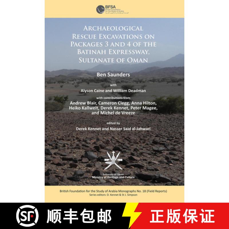 【3-4周达】Archaeological Rescue Excavations on Packages 3 and 4 of the Batinah Expressway, Sultanate... [9781784913953]