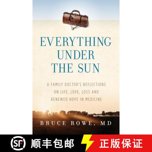 【3-4周达】Everything Under the Sun: A Family Doctor's Reflections on Life, Love, Loss and Renewed Ho... [9781734020205]
