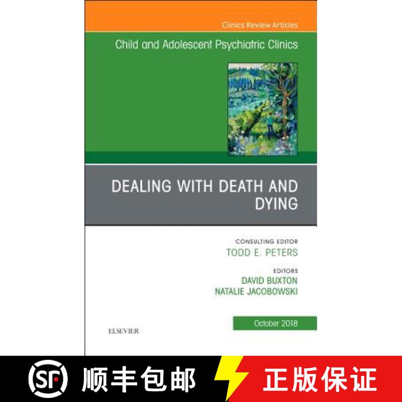 【3-4周达】Dealing with Death and Dying, an Issue of Child and Adolescent Psychiatric Clinics of Nort... [9780323639835]