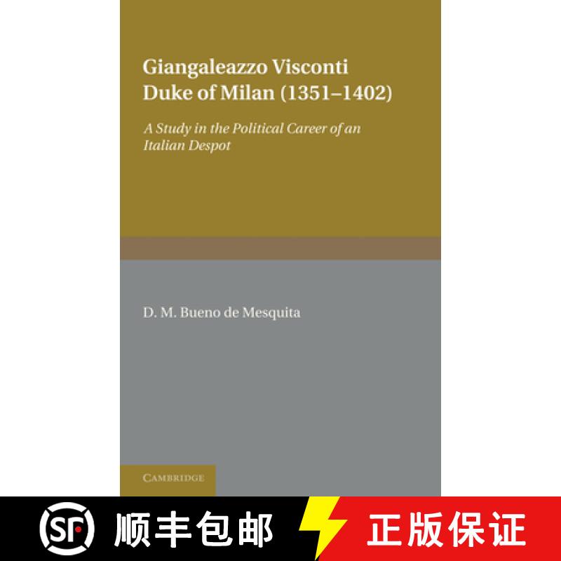 【3-4周达】Giangaleazzo Visconti, Duke of Milan (1351 1402): A Study in the Political Career of an It... [9780521234559]