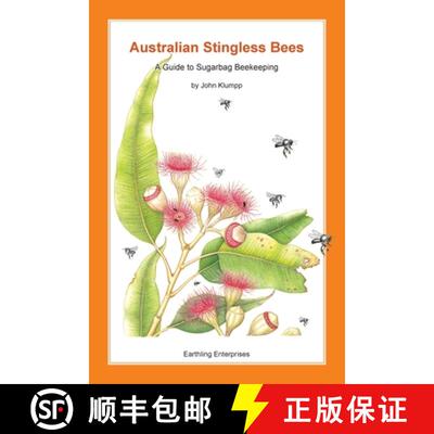 【3-4周达】Australian Stingless Bees: A Guide to Sugarbag Beekeeping [9780975713815]