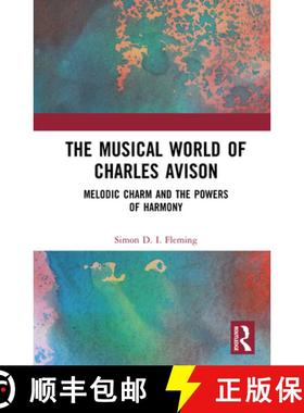 【3-4周达】The Musical World of Charles Avison: Melodic Charm and the Powers of Harmony [9781032406015]