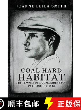 预订 Coal Hard Habitat: The Travails of a Coal Miner's Son [9780994536723]