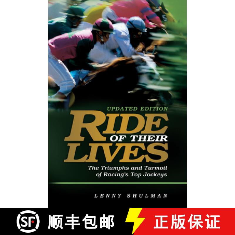 【3-4周达】Ride of Their Lives: The Triumphs and Turmoil of Racing's Top Jockeys, Updated Edition [9781493066452]