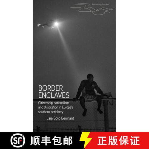【3-4周达】精装 Border enclaves : An ethnography of a contested territory in Europe's southern periphery [9781526190635]