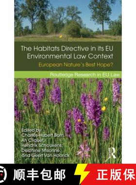 【3-4周达】The Habitats Directive in its EU Environmental Law Context : European Nature's Best Hope? [9781138019584]