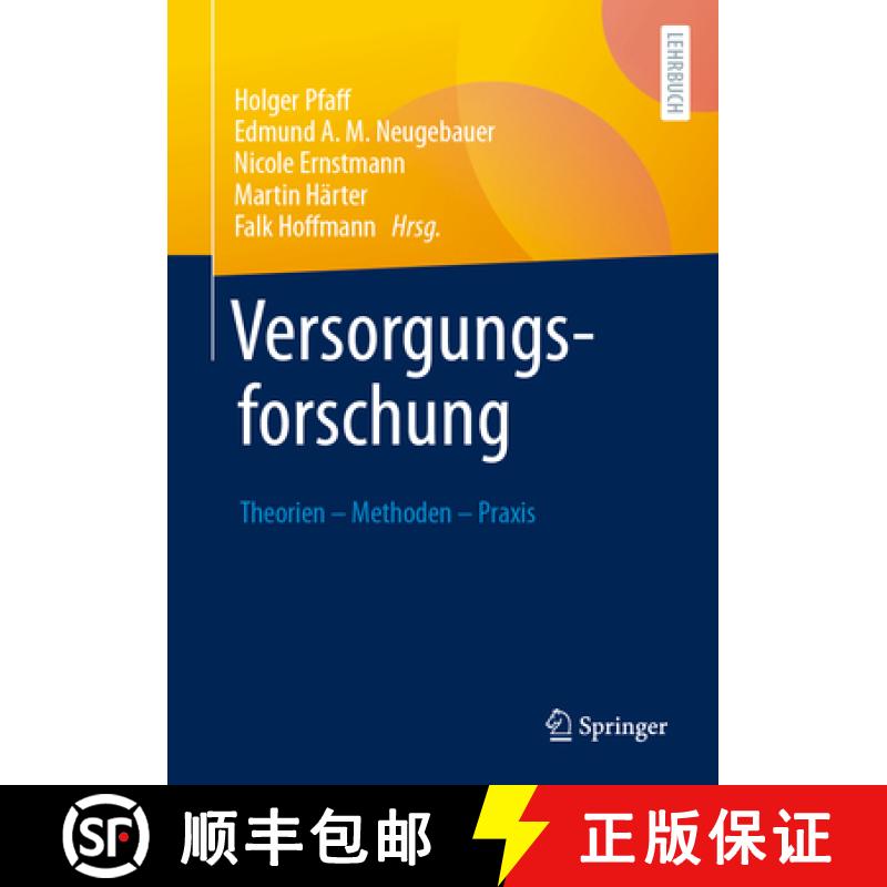 【3-4周达】Versorgungsforschung: Theorien - Methoden - PRAXIS [9783658428624]